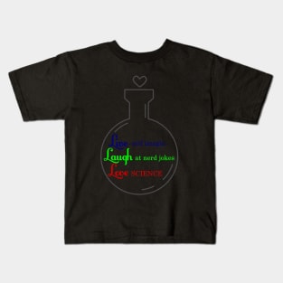 Live, Laugh, Love Science Kids T-Shirt